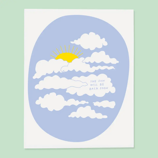 The Sun Will Be Back Soon Greeting Card