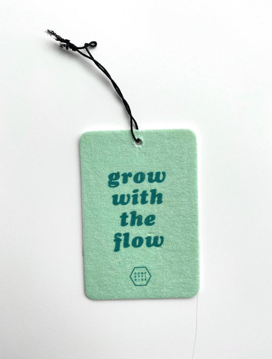 “Grow with the Flow” - Pine Scented Car Freshener